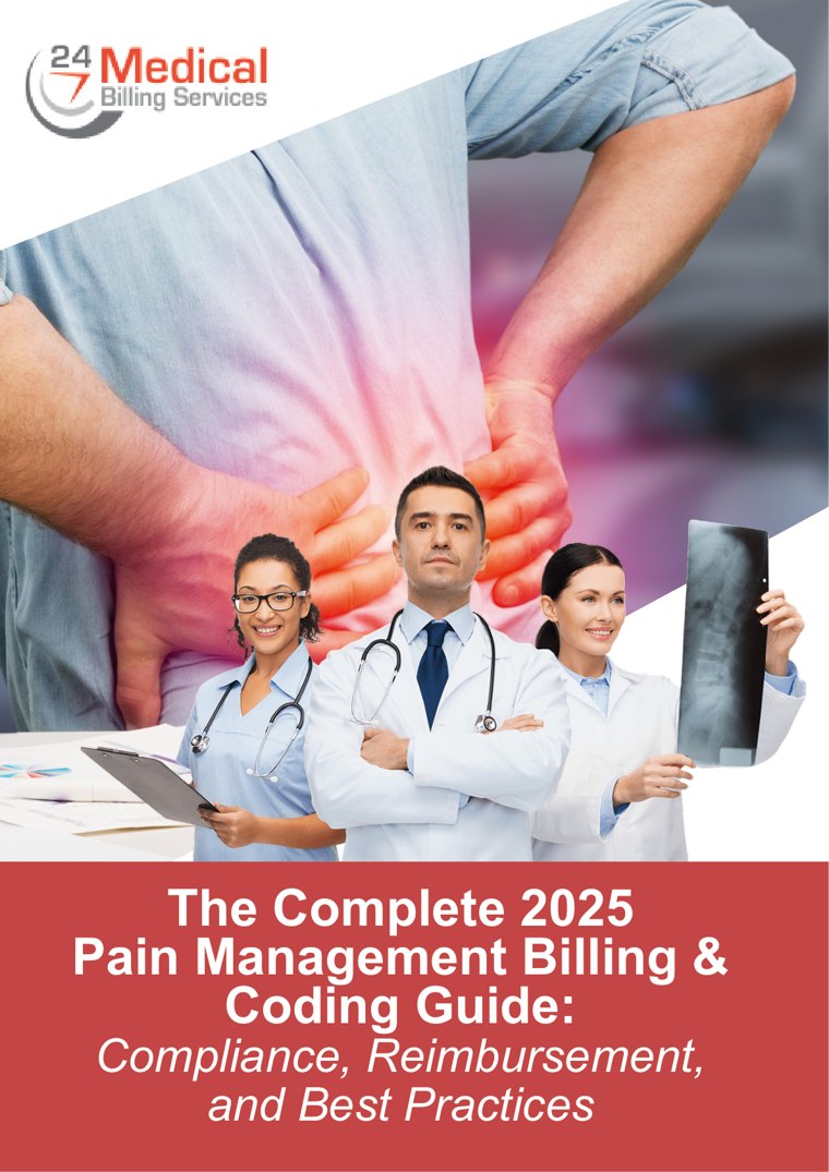 The Complete 2025 Pain Management Billing & Coding Guide: Compliance, Reimbursement, and Best Practices