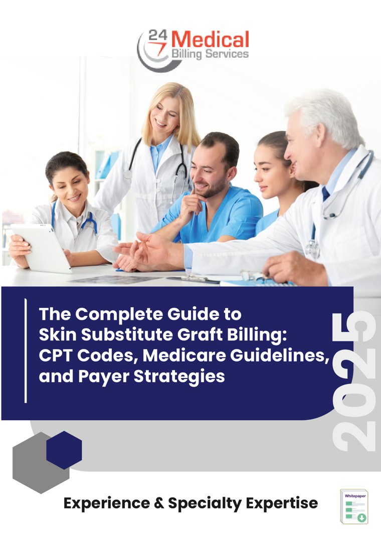 The Complete Guide to  Skin Substitute Graft Billing:  CPT Codes, Medicare Guidelines,  and Payer Strategies